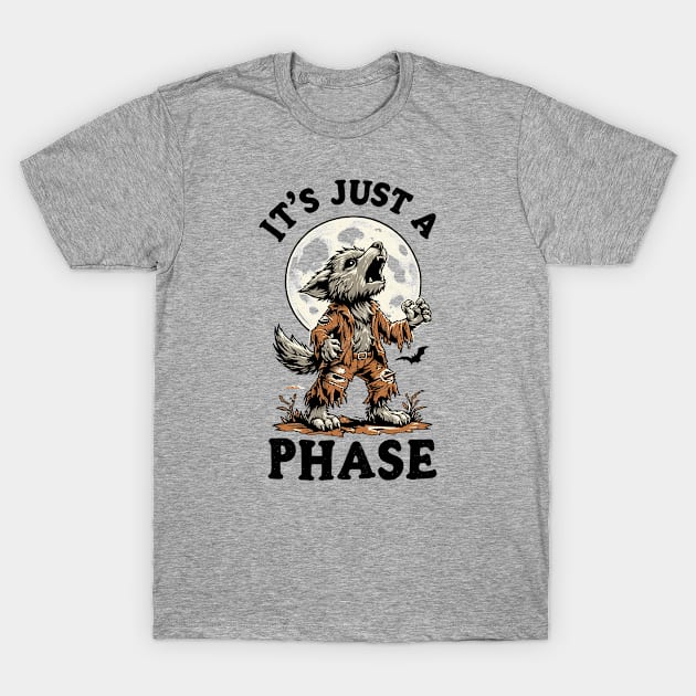 It's Just a Phase T-Shirt by Fabled